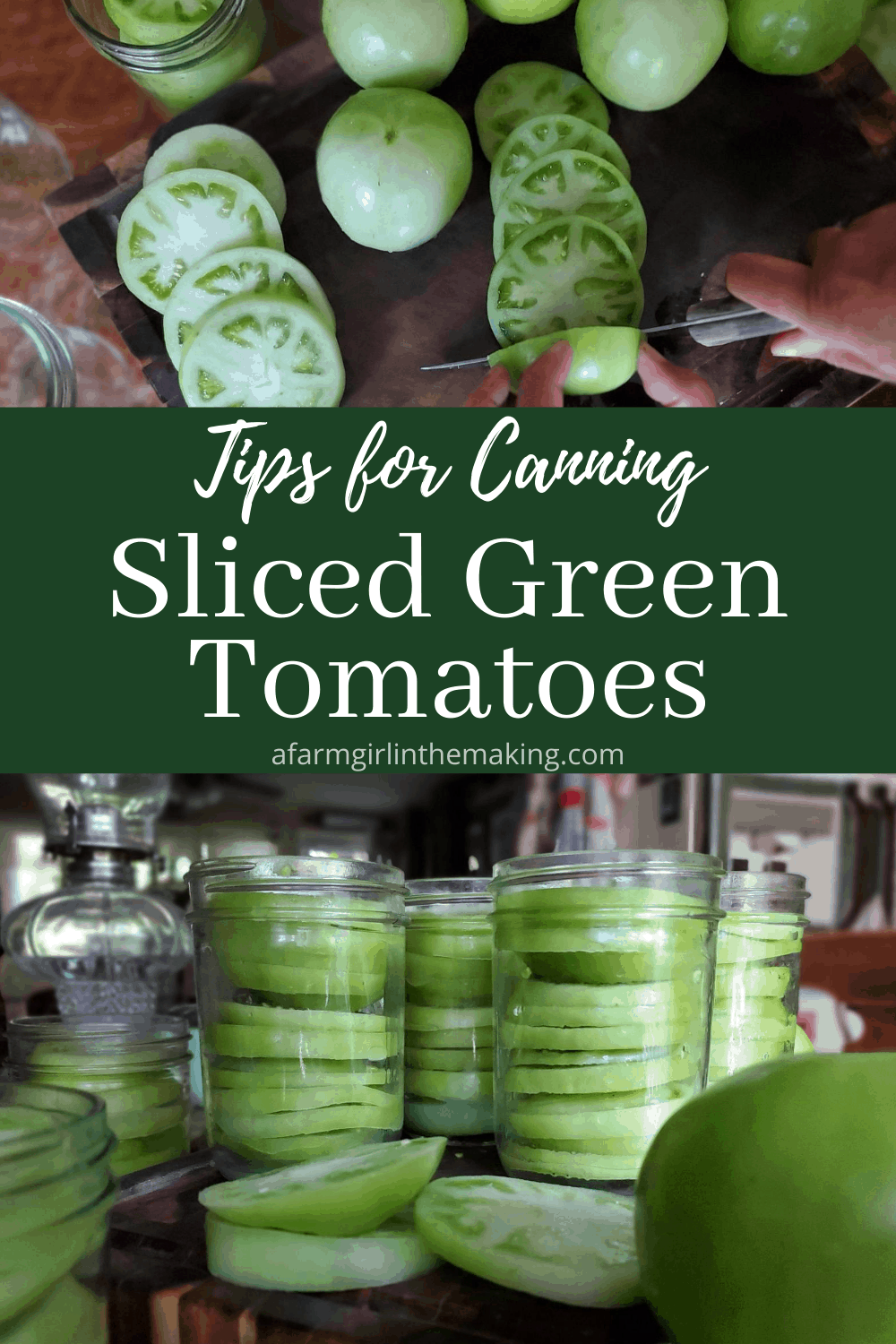 Canning Sliced Green Tomatoes for Frying A Farm Girl in the Making